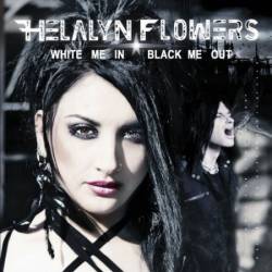 Helalyn Flowers : White Me in Black Me Out